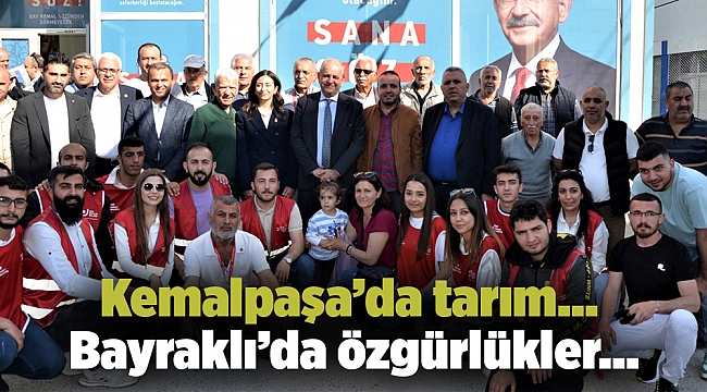 Kemalpaşa'da tarım… Bayraklı'da özgürlükler…