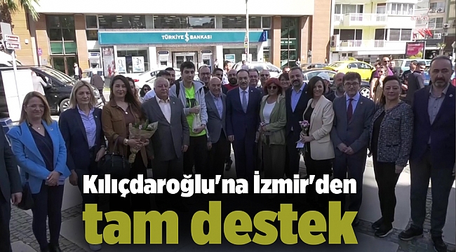 Kılıçdaroğlu&#039;na İzmir&#039;den tam destek