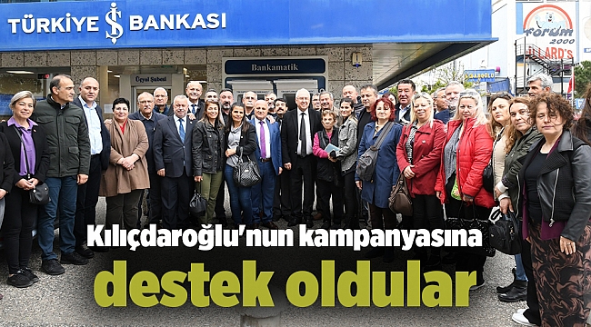 Kılıçdaroğlu'nun kampanyasına destek oldular
