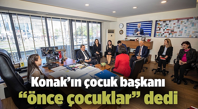 Konak’ın çocuk başkanı “önce çocuklar” dedi