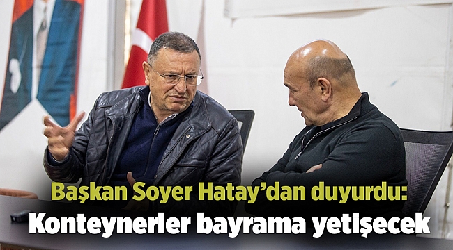 Konteynerler bayrama yetişecek