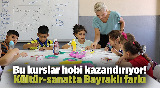 Kültür-sanatta Bayraklı farkı