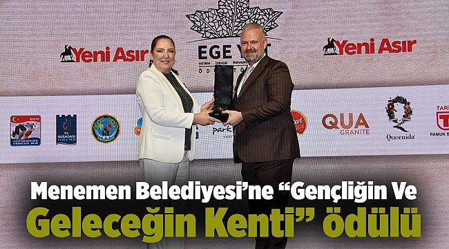 Menemen Belediyesi’ne “Gençliğin Ve Geleceğin Kenti” ödülü