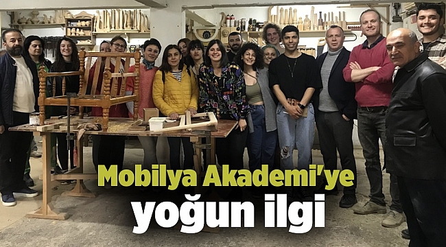 Mobilya Akademi'ye yoğun ilgi