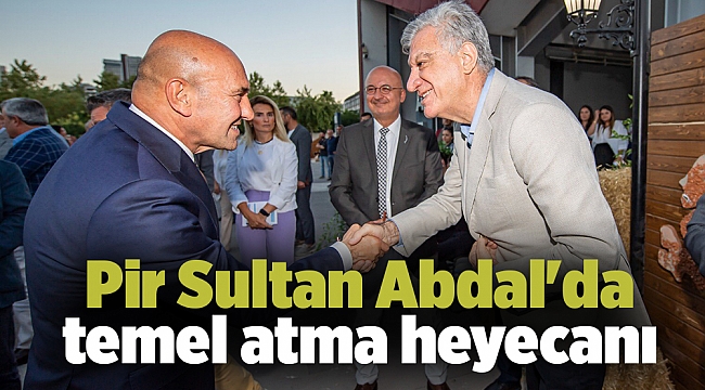 Pir Sultan Abdal&#039;da temel atma heyecanı