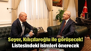Soyer, Kılıçdaroğlu ile görüşecek! Listesindeki isimleri önerecek