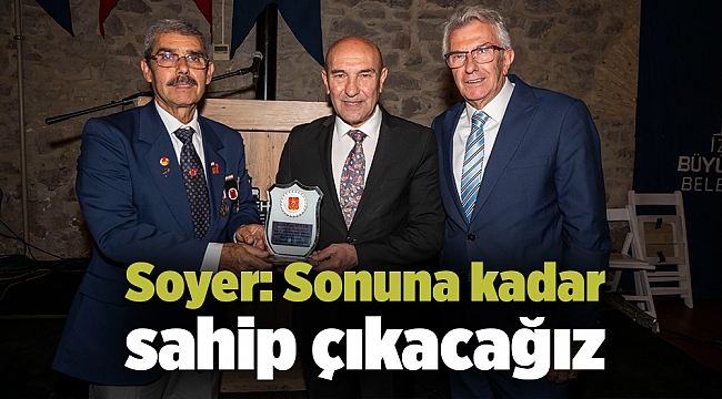 Soyer: Sonuna kadar sahip çıkacağız
