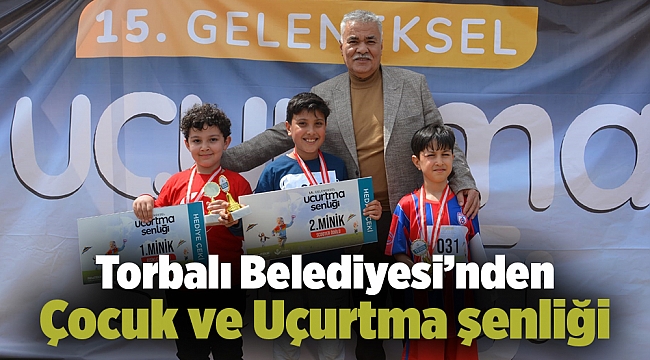 Torbalı Belediyesi'nden Çocuk ve Uçurtma şenliği