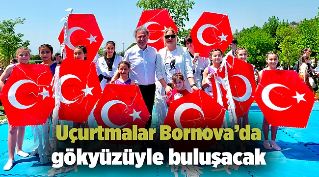 Uçurtmalar Bornova’da gökyüzüyle buluşacak