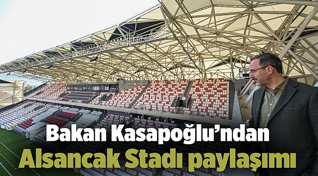 Bakan Kasapoğlu’ndan Alsancak Stadı paylaşımı