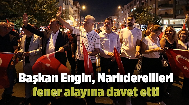 Başkan Engin, Narlıderelileri fener alayına davet etti
