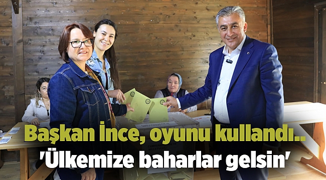 Başkan İnce, oyunu kullandı.. 'Ülkemize baharlar gelsin'