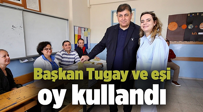 Başkan Tugay ve eşi oy kullandı