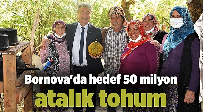 Bornova'da hedef 50 milyon atalık tohum