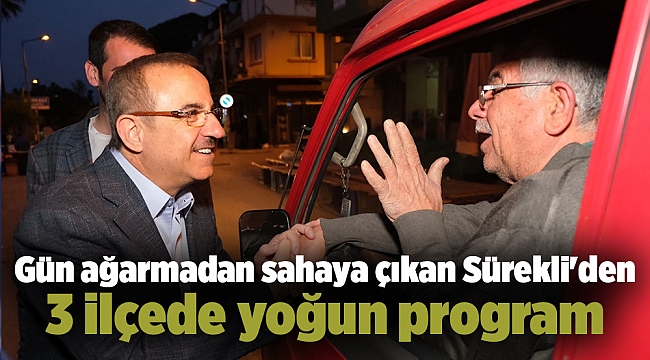 Gün ağarmadan sahaya çıkan Sürekli'den 3 ilçede yoğun program
