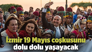 İzmir 19 Mayıs coşkusunu dolu dolu yaşayacak