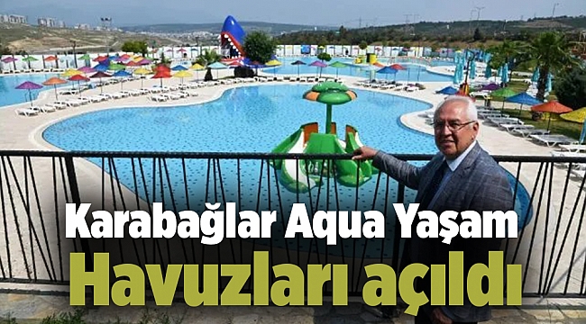 Karabağlar Aqua Yaşam Havuzları açıldı