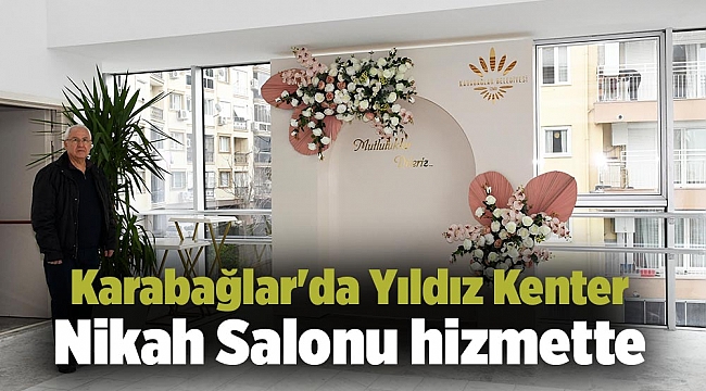 Karabağlar'da Yıldız Kenter Nikah Salonu hizmette