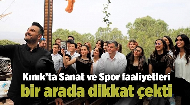 Kınık’ta Sanat ve Spor faaliyetleri bir arada dikkat çekti