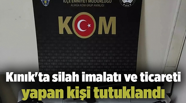 Kınık'ta silah imalatı ve ticareti yapan kişi tutuklandı
