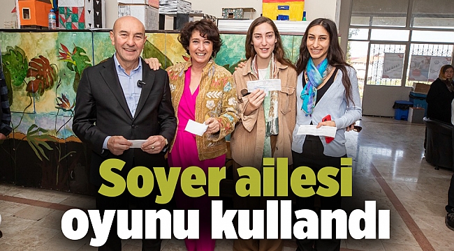 Soyer ailesi oyunu kullandı