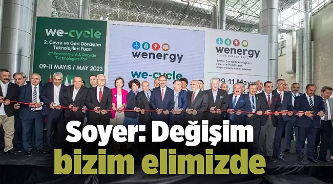 Soyer: Değişim bizim elimizde!