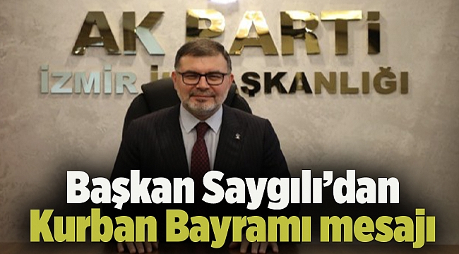 Başkan Saygılı’dan Kurban Bayramı mesajı