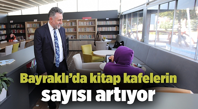 Bayraklı’da kitap kafelerin sayısı artıyor