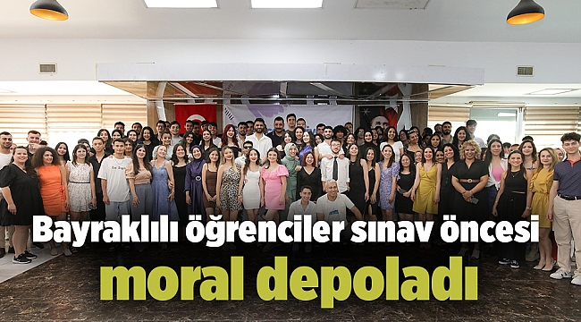 Bayraklılı öğrenciler sınav öncesi moral depoladı
