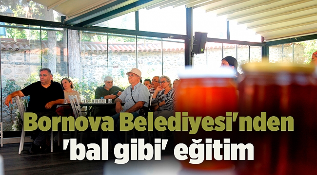 Bornova Belediyesi'nden 'bal gibi' eğitim