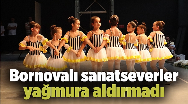 Bornovalı sanatseverler yağmura aldırmadı