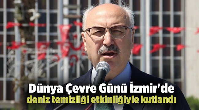 Dünya Çevre Günü İzmir&#039;de deniz temizliği etkinliğiyle kutlandı