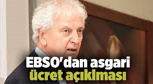 EBSO'dan asgarei ücret açıklması