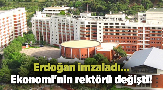 Erdoğan imzaladı... Ekonomi&#039;nin rektörü değişti!