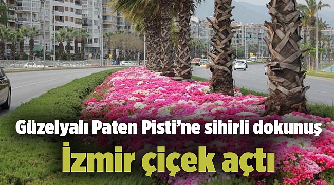 İzmir çiçek açtı