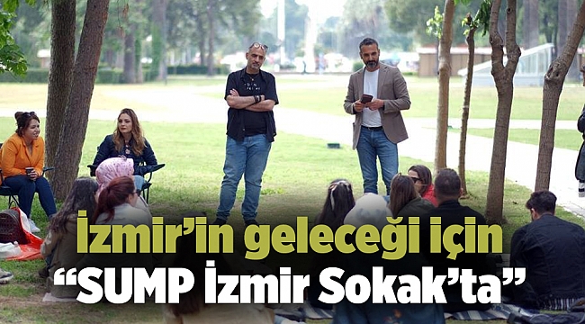 İzmir’in geleceği için “SUMP İzmir Sokak’ta”