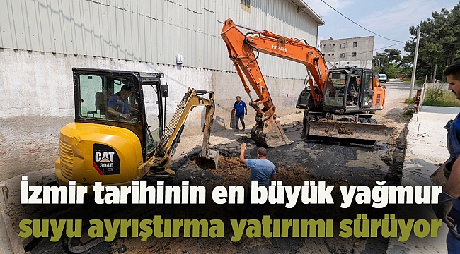 İzmir tarihinin en büyük yağmur suyu ayrıştırma yatırımı sürüyor
