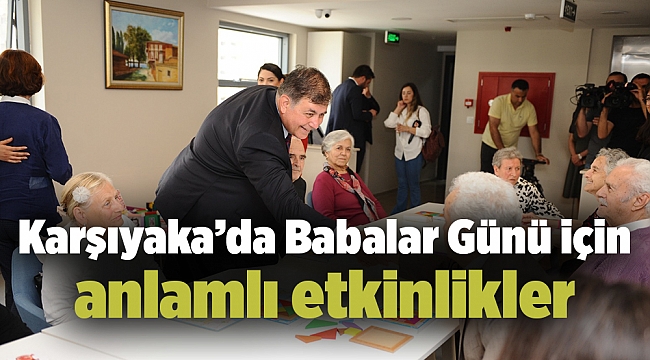 Karşıyaka’da Babalar Günü için anlamlı etkinlikler