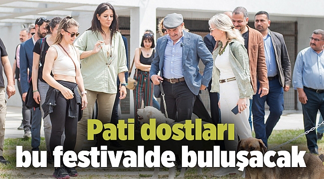 Pati dostları bu festivalde buluşacak