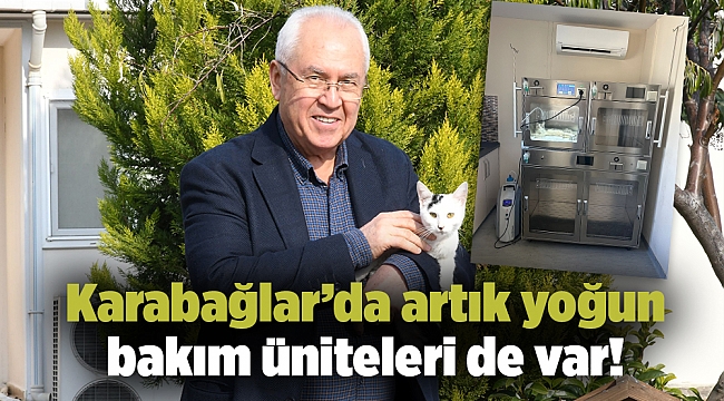 Artık yoğun bakım üniteleri de var!