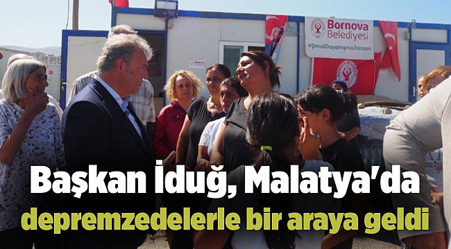 Başkan İduğ, Malatya'da depremzedelerle bir araya geldi
