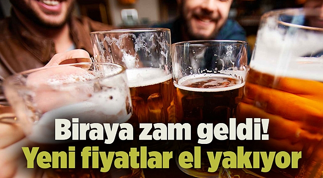 Biraya zam geldi! Yeni fiyatlar el yakıyor
