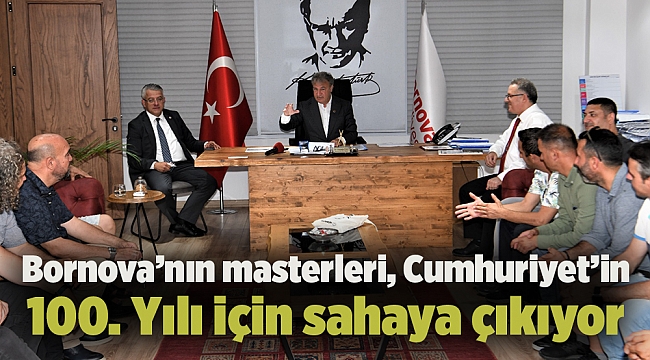 Bornova’nın masterleri, Cumhuriyet’in 100. Yılı için sahaya çıkıyor