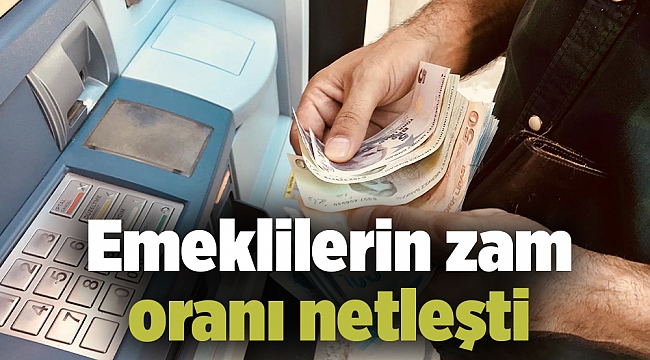 Emeklilerin zam oranı netleşti