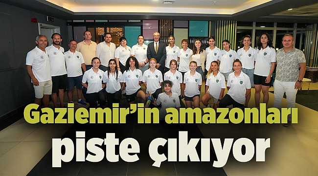 Gaziemir’in amazonları piste çıkıyor