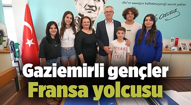 Gaziemirli gençler Fransa yolcusu