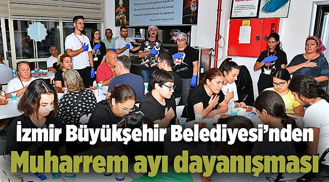 İzmir Büyükşehir Belediyesi’nden Muharrem ayı dayanışması