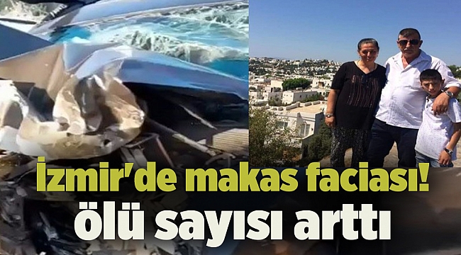 İzmir&#039;de makas faciası! ölü sayısı arttı