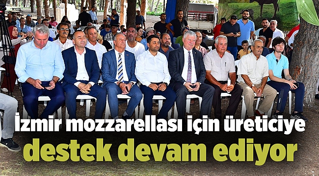 İzmir mozzarellası için üreticiye destek devam ediyor