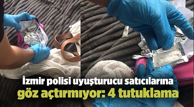 İzmir polisi uyuşturucu satıcılarına göz açtırmıyor: 4 tutuklama